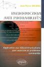 Introduction Aux Probabilités - Application Aux Télécommunications Avec Exercices Et Problèmes Commentés. - Preview