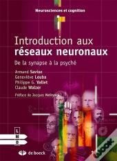 Introduction Aux Réseaux Neuronaux ; De La Synapse À La Psyché
