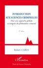 Introduction Aux Sciences Criminelles ; Pour Une Approche Globale Et Intégrée Du Phénomène Criminel (6e Édition) - Preview