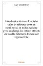 Introduction Du Travail Social Et Cadre De Reference  Pour Un Travail Social En Milieu Scolaire : Pr - Preview
