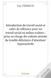 Introduction Du Travail Social Et Cadre De Reference  Pour Un Travail Social En Milieu Scolaire : Pr