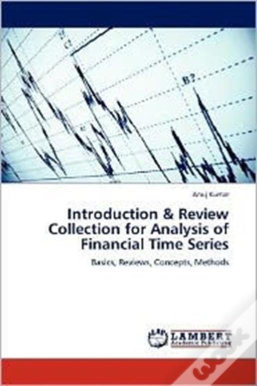 Introduction & Review Collection For Analysis Of Financial Time Series