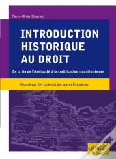 Introduction Historique Au Droit. De La Fin De L'Antiquité À La Codification Napoléonienne