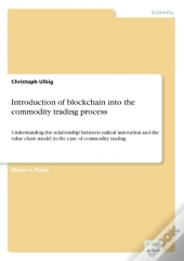 Introduction Of Blockchain Into The Commodity Trading Process