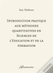 Introduction Pratique Aux Methodes Quantitatives En Sciences De L'Education Et De La Formation