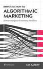 Introduction To Algorithmic Marketing - Preview