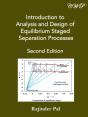 Introduction To Analysis And Design Of Equilibrium Staged Separation Processes - Preview