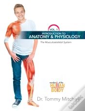 Capa do artigo Introduction To Anatomy & Physiology: The Musculoskeletal System Vol 1
