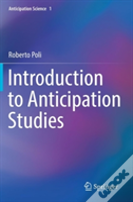 Introduction To Anticipation Studies