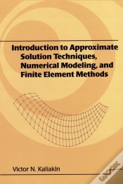Capa do artigo Introduction To Approximate Solution Techniques, Numerical Modeling, And Finite Element Methods