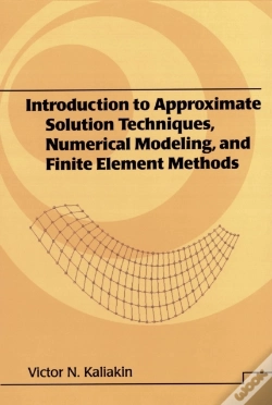 Capa do artigo Introduction To Approximate Solution Techniques, Numerical Modeling, And Finite Element Methods