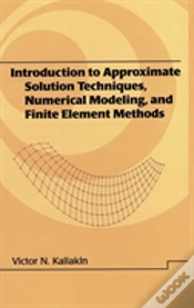 Capa do artigo Introduction To Approximate Solution Techniques, Numerical Modeling, And Finite Element Methods