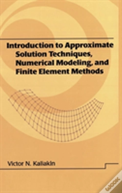 Capa do artigo Introduction To Approximate Solution Techniques, Numerical Modeling, And Finite Element Methods