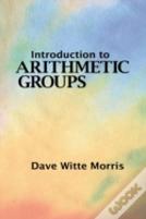 Introduction To Arithmetic Groups