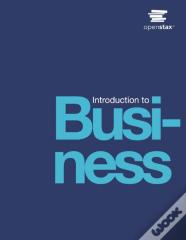 Introduction To Business By Openstax (Print Version, Paperback, B&W)