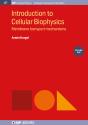Introduction To Cellular Biophysics, Volume 1 - Preview