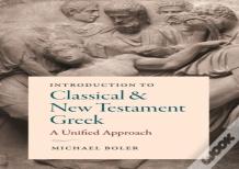 Introduction To Classical And New Testament Greek