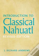 Introduction To Classical Nahuatl