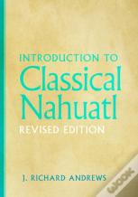 Introduction To Classical Nahuatl