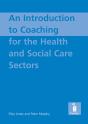 Introduction To Coaching For The Health And Social Care Sectors - Preview
