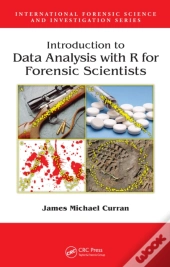 Introduction To Data Analysis With R For Forensic Scientists