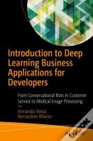 Introduction To Deep Learning Business Applications For Developers