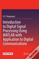 Introduction To Digital Signal Processing Using Matlab With Application To Digital Communications