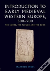 Capa do artigo Introduction To Early Medieval Western Europe, 300â€“900
