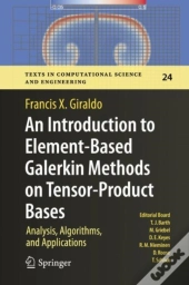 Introduction To Element-Based Galerkin Methods On Tensor-Product Bases