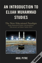 Introduction To Elijah Muhammad Studies