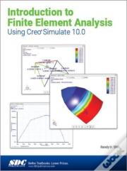 Introduction To Finite Element Analysis Using Creo Simulate 10.0