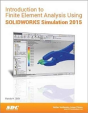 Introduction To Finite Element Analysis Using Solidworks Simulation 2015 - Preview