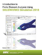 Introduction To Finite Element Analysis Using Solidworks Simulation 2018 - Preview
