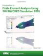 Introduction To Finite Element Analysis Using Solidworks Simulation 2020 - Preview