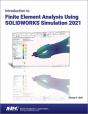 Introduction To Finite Element Analysis Using Solidworks Simulation 2021 - Preview