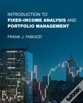 Introduction To Fixed-Income Analysis And Portfolio Management