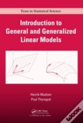 Introduction To General And Generalized Linear Models