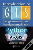Introduction To Gis Programming And Fundamentals With Python And Arcgisâ®