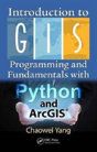 Introduction To Gis Programming And Fundamentals With Python And Arcgisâ® - Preview