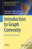 Introduction To Graph Convexity