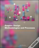 Introduction To Graphic Design Methodologies And Processes