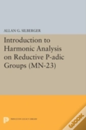 Introduction To Harmonic Analysis On Reductive P-Adic Groups