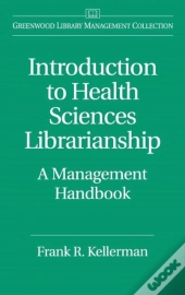 Introduction To Health Sciences Librarianship