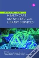 Introduction To Healthcare Knowledge And Library Services