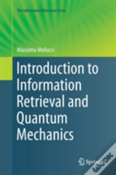 Introduction To Information Retrieval And Quantum Mechanics