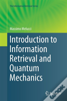 Introduction To Information Retrieval And Quantum Mechanics