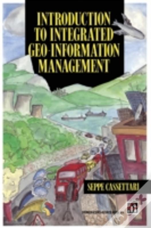 Introduction To Integrated Geo-Information Management