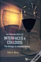 Capa do artigo Introduction To Interfaces And Colloids, An: The Bridge To Nanoscience