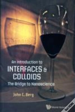 Capa do artigo Introduction To Interfaces And Colloids, An: The Bridge To Nanoscience