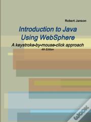 Introduction To Java Using Websphere, 4th Edition